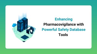 Enhancing Pharmacovigilance with Powerful Safety Database Tools 